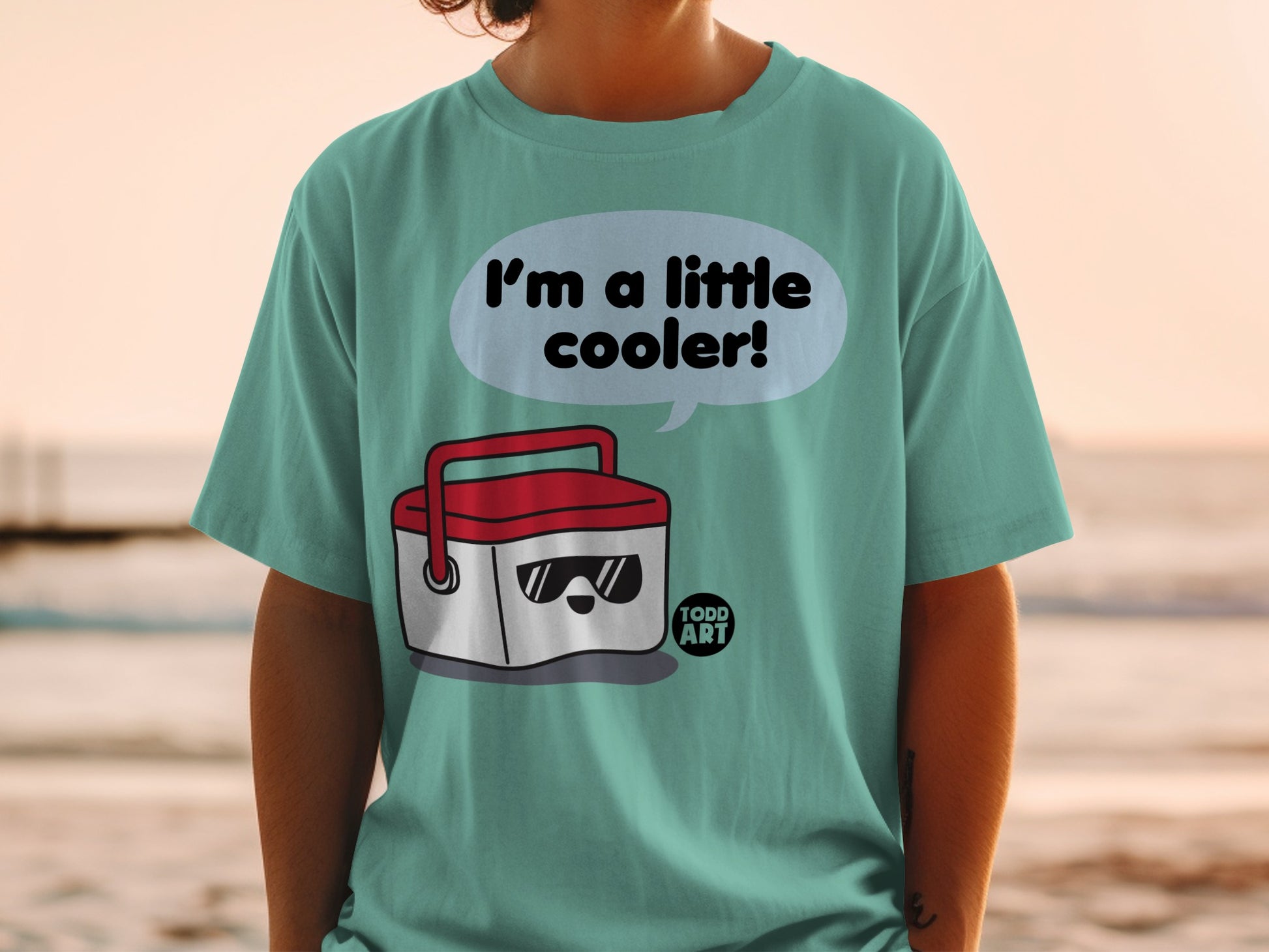 I'm a little cooler! Todd Art Humorous Graphic product type