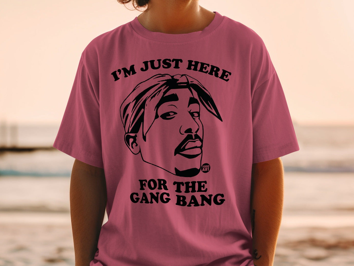 Tupac Shakur graphic tee with text "I'M JUST HERE FOR THE GANG BANG".