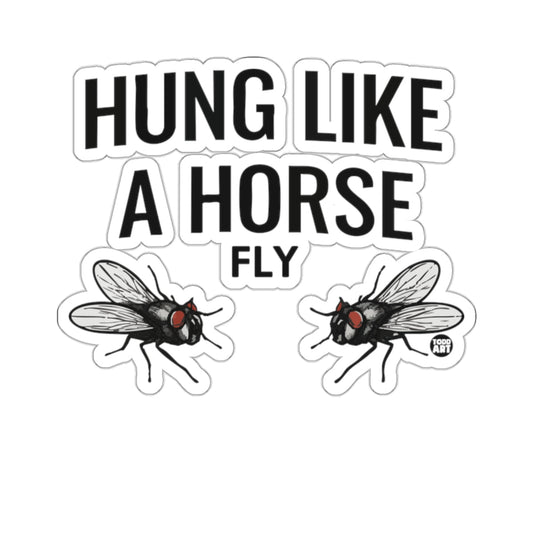 HUNG LIKE A HORSE FLY clever insect design witty humor joke product