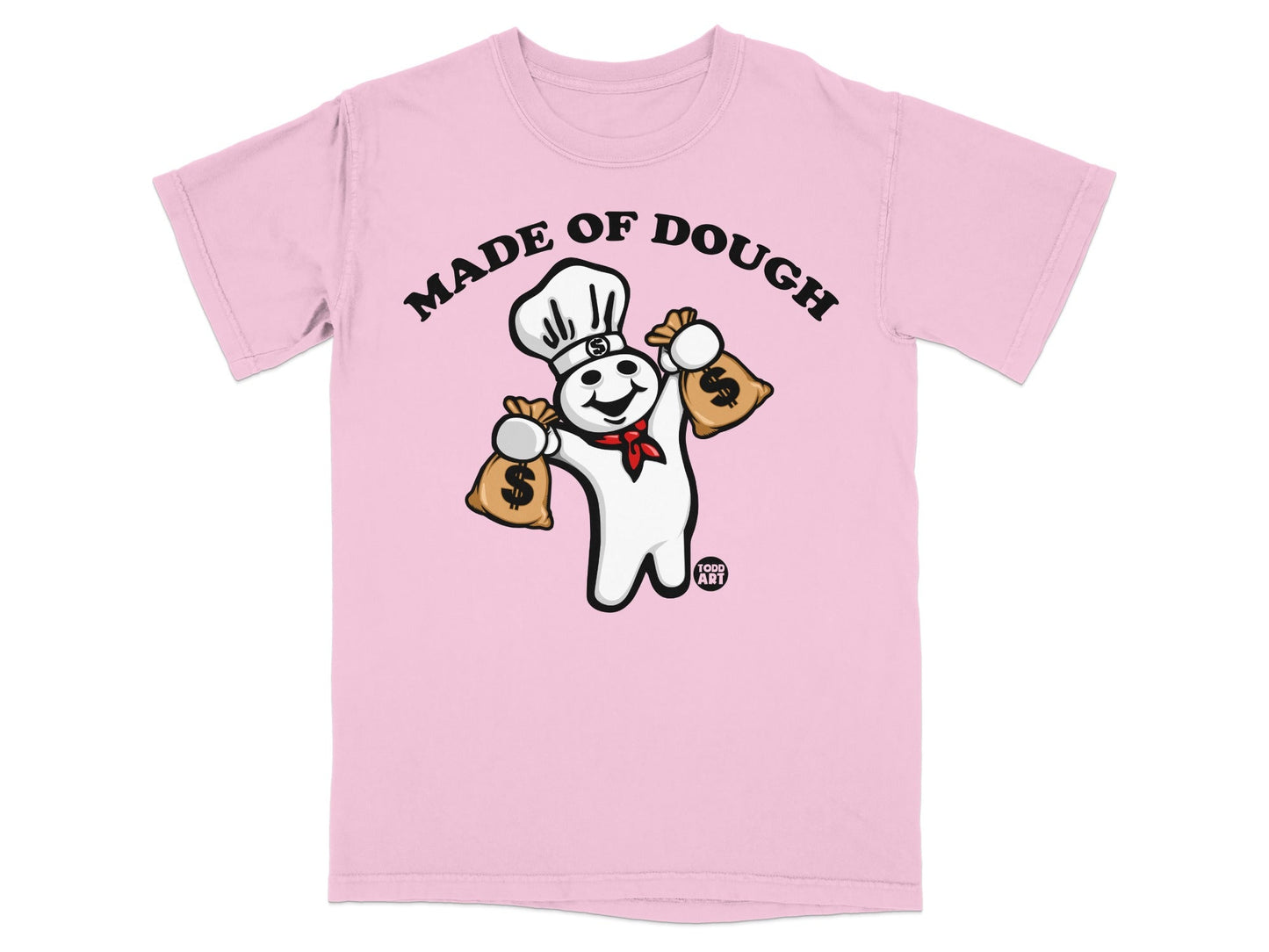 Pink t-shirt with Pillsbury Doughboy holding two money bags, "MADE OF DOUGH" text.