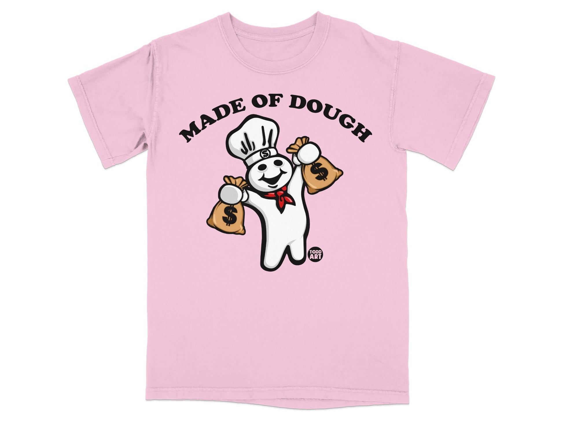 Pink t-shirt with Pillsbury Doughboy holding two money bags, "MADE OF DOUGH" text.