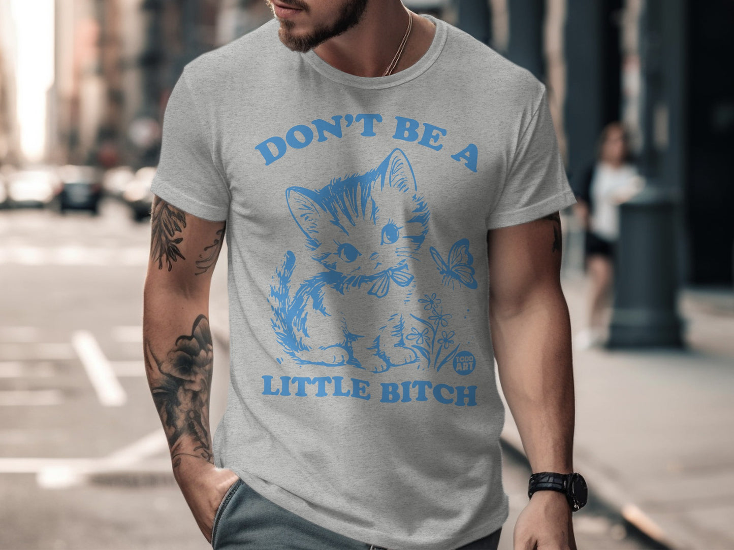 Don't Be a Little Bitch Cat Design T-Shirt