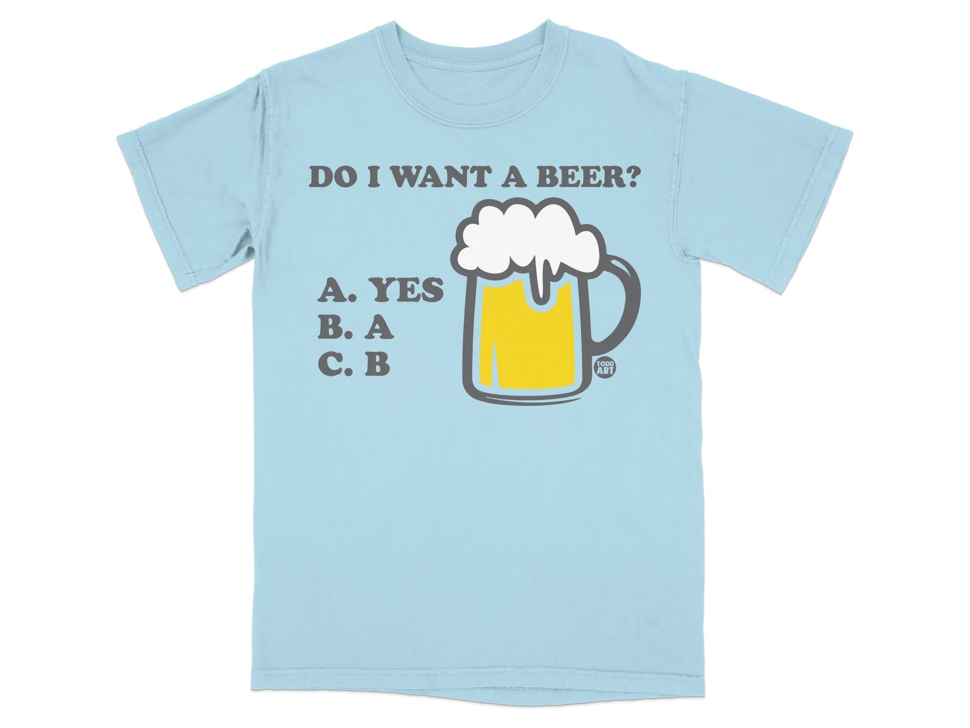 Do I Want A Beer At; Yes A B Easy Choice Shirt