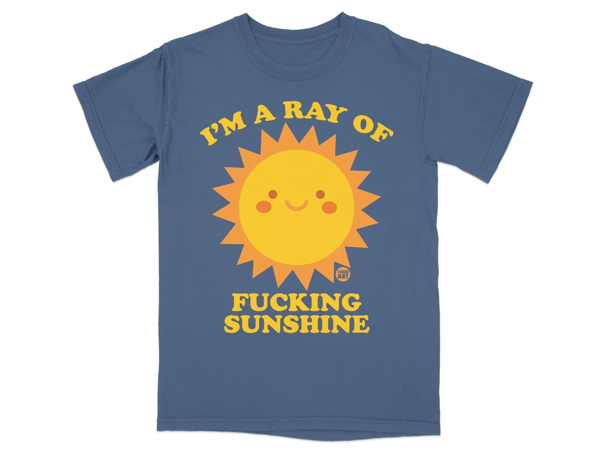 Blue t-shirt with a cartoon sun graphic and the text "I'M A RAY OF FUCKING SUNSHINE".