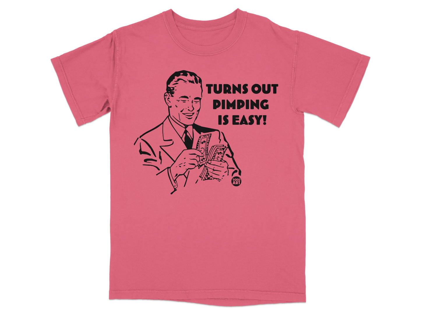 TURNS OUT PIMPING IS EASY! funny graphic product type