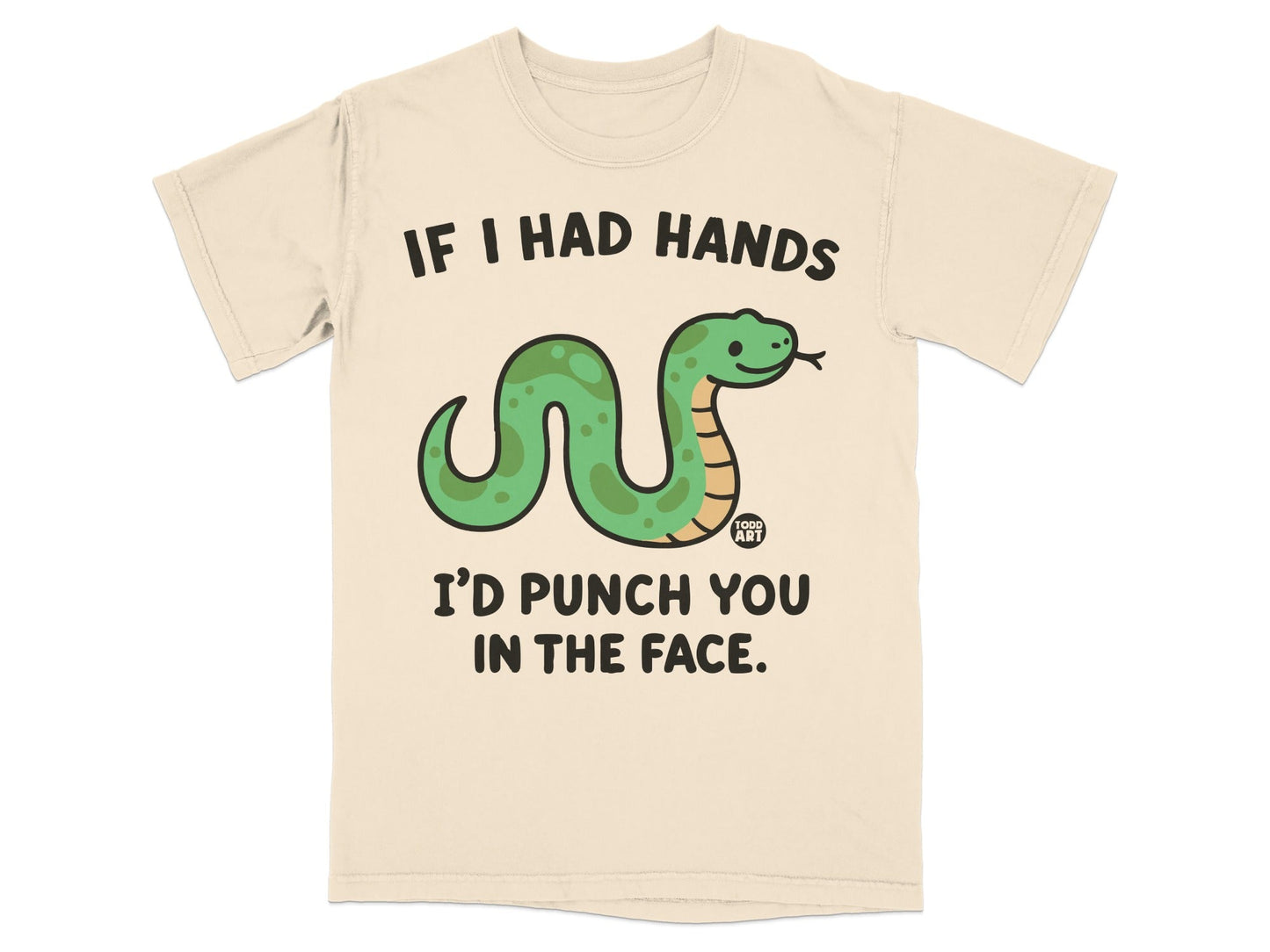 T-shirt with cartoon snake and text "If I had hands I'd punch you in the face."