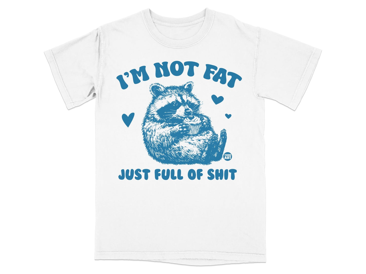 Raccoon holding coffee cup on blue t-shirt with text "I'm not fat just full of shit".