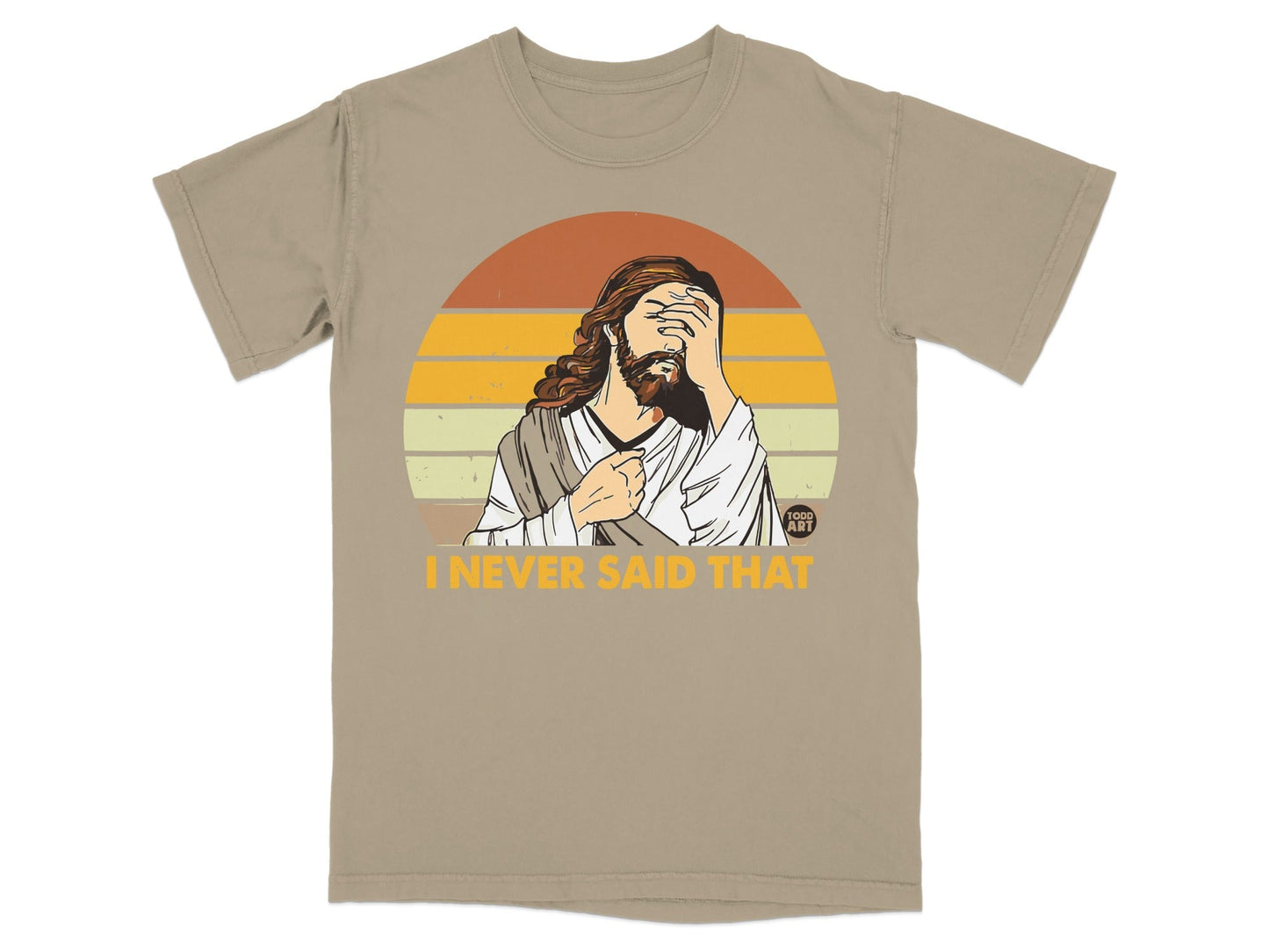 T-shirt with Jesus meme saying "I NEVER SAID THAT".