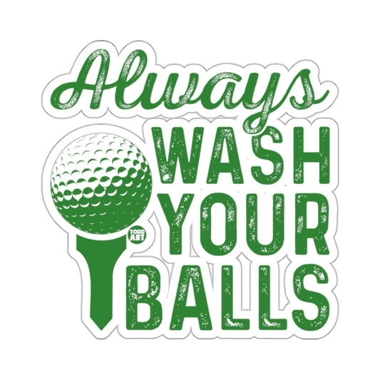 Always WASH YOUR BALLS Golf Humorous Saying 