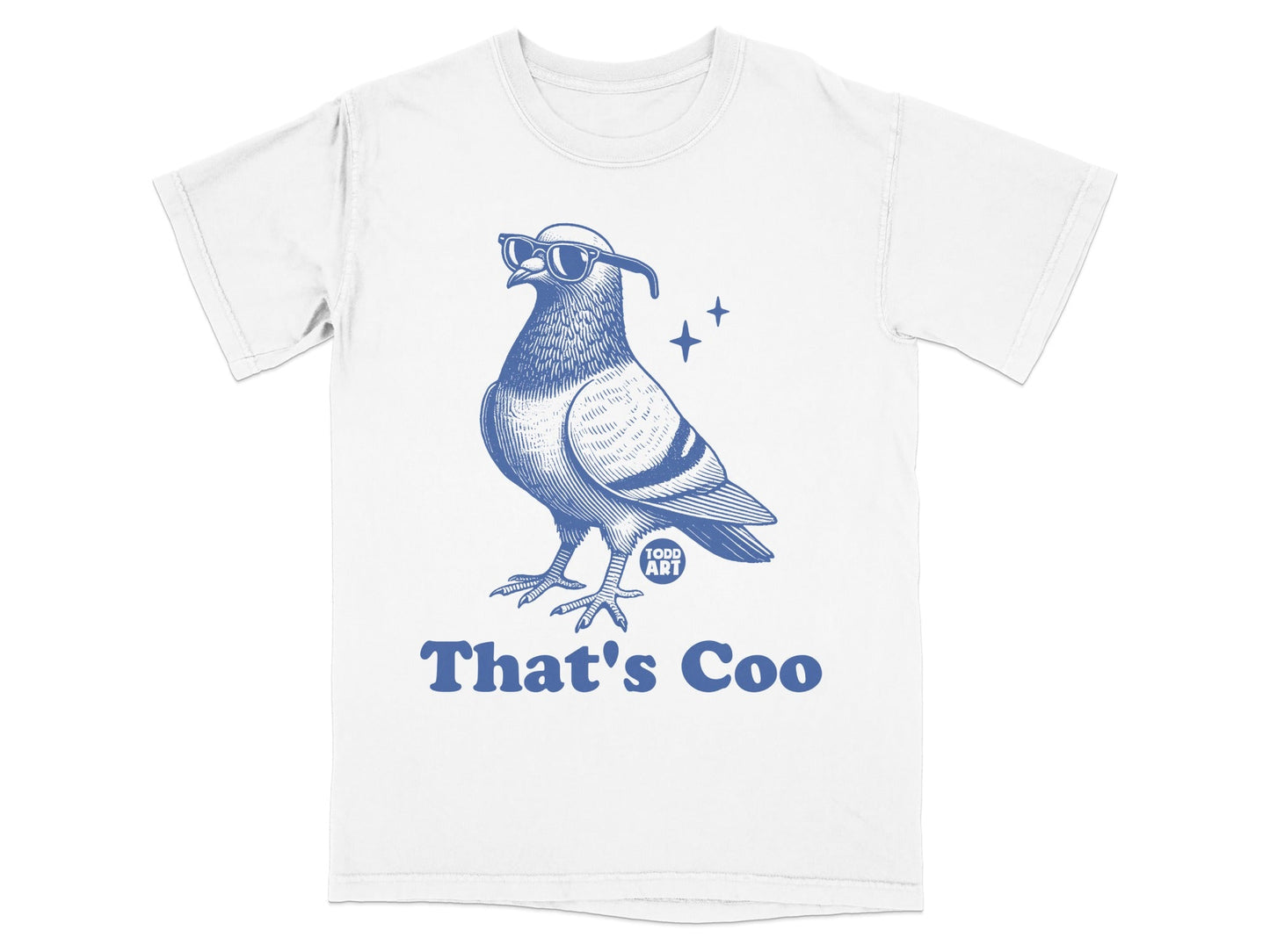 Pigeon in Sunglasses That's Coo Todd Art T-Shirt