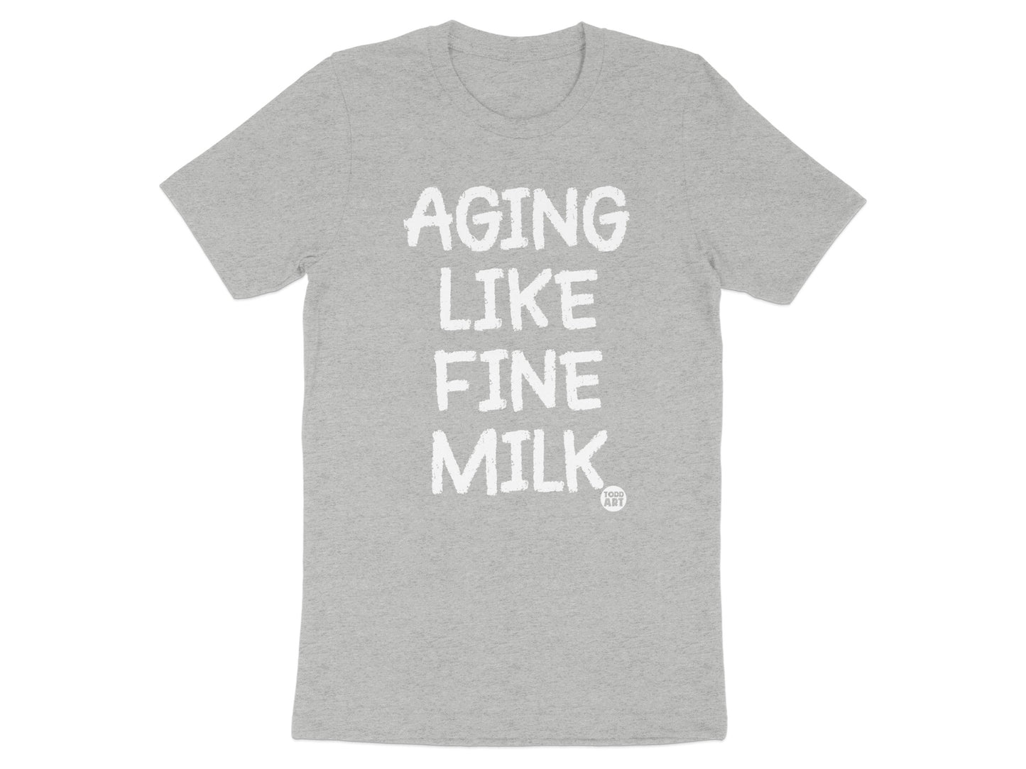 Aging Like Fine Milk Graphic T-shirt Product