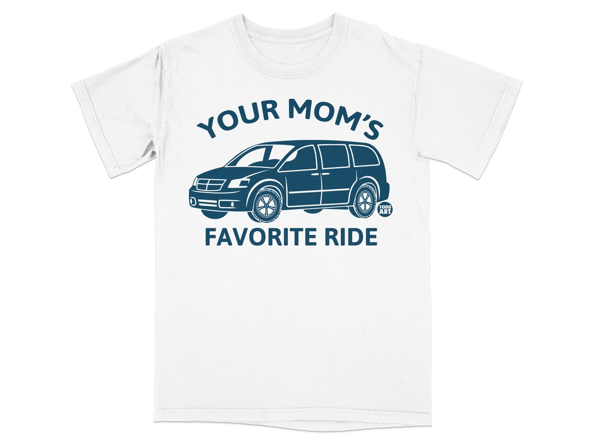 White t-shirt with dark blue minivan graphic and text: "YOUR MOM'S FAVORITE RIDE".