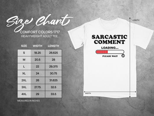 Sarcastic Comment Loading Size Chart Please Wait product type