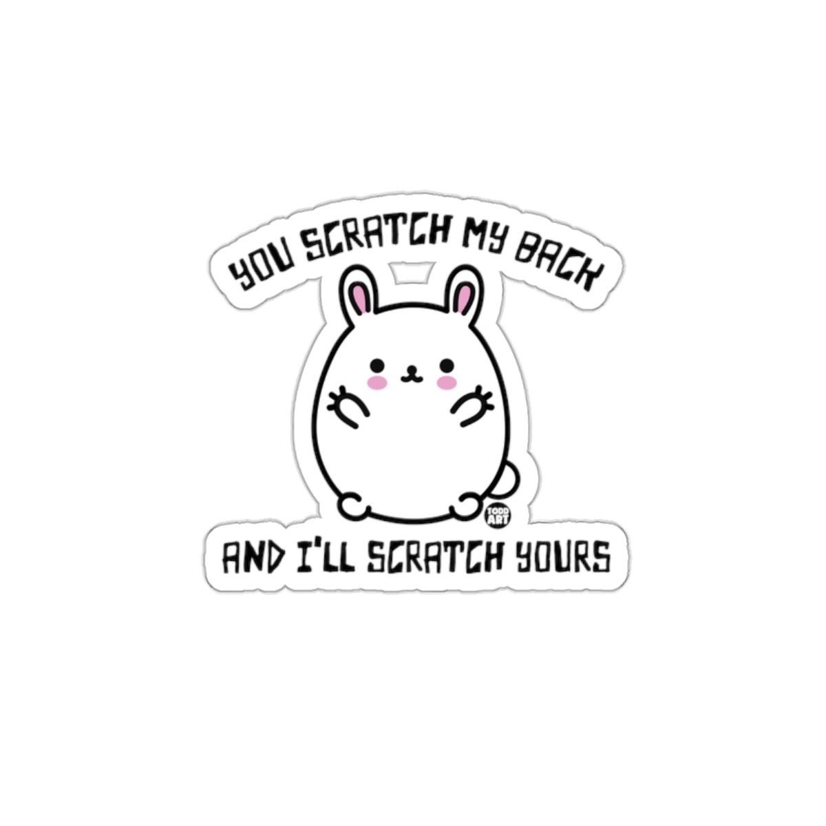 You Scratch My Back And I'll Scratch Yours sticker