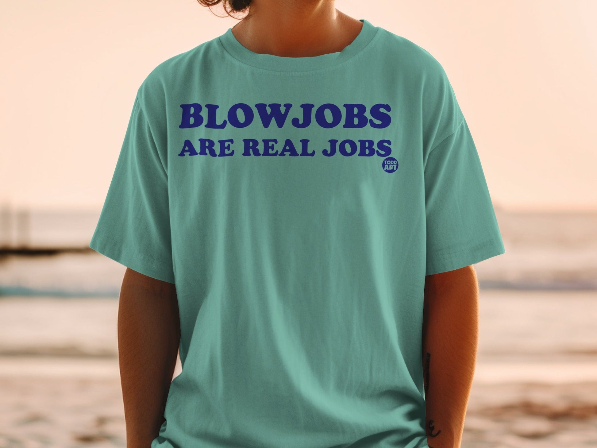 Blowjobs Are Real Jobs Todd Art Graphic T-Shirt