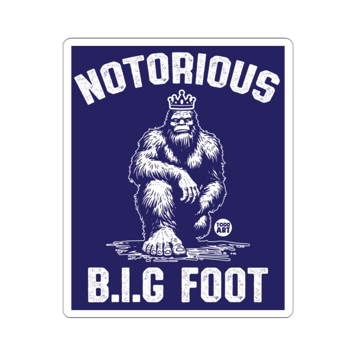 Notorious B.I.G Foot Todd Art Print Retro Bigfoot Design