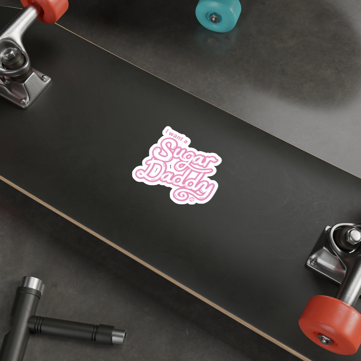 I Want a Sugar Daddy Skateboard Sticker Product