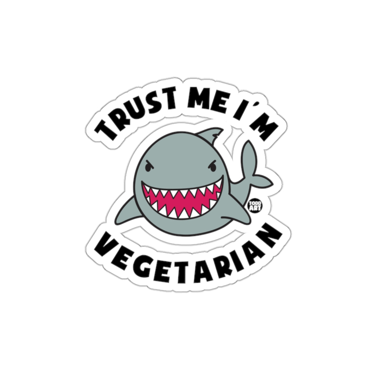 Trust Me I Am A Vegetarian Funny Shark sticker