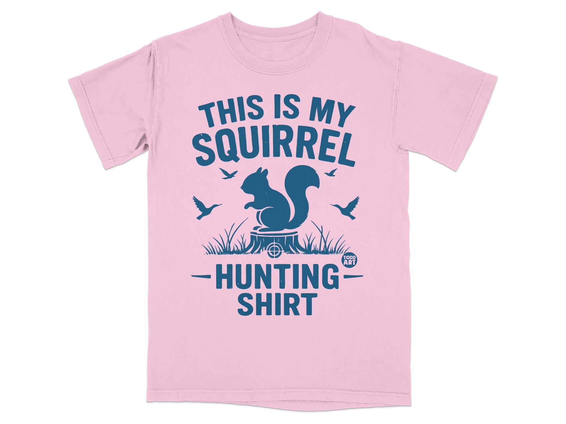 Pink t-shirt with "This Is My Squirrel Hunting Shirt" and a squirrel on a stump.