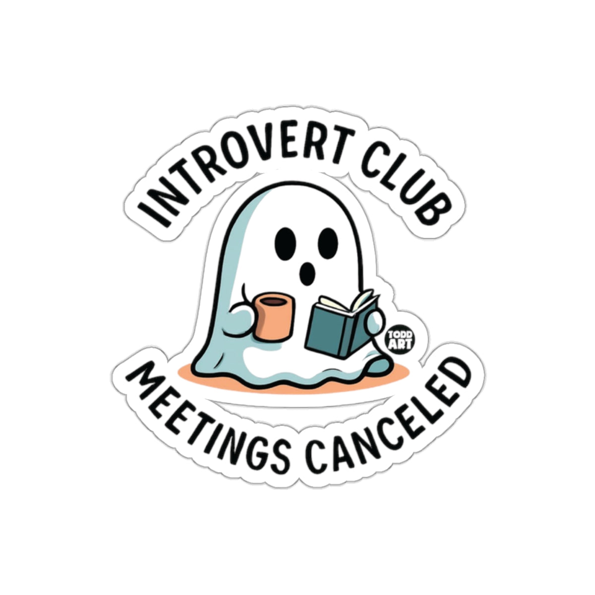 Introvert Club Meetings Canceled Ghost Sticker