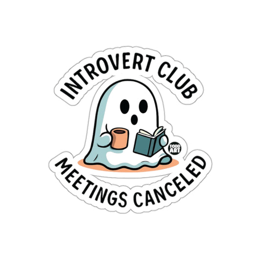 Introvert Club Meetings Canceled Ghost Sticker