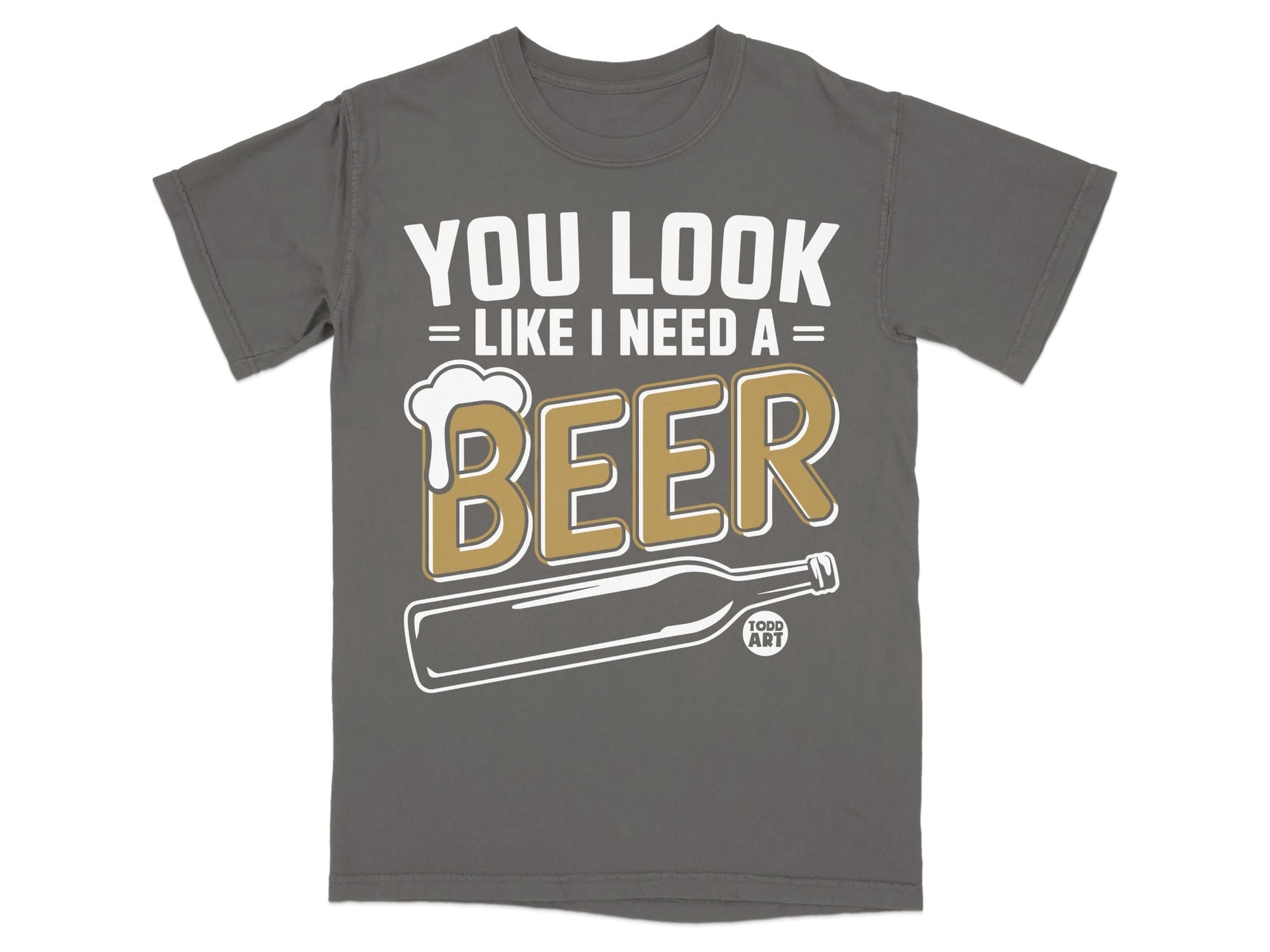 You Look Like I Need A Beer Funny Tee Shirt