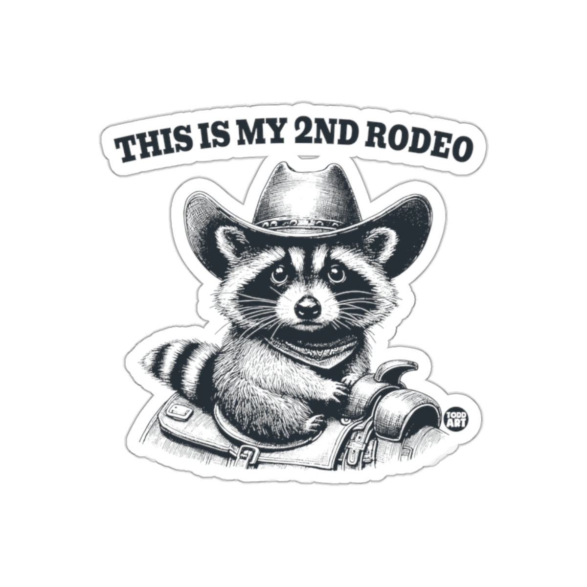 This Is My 2nd Rodeo Cute Raccoon Cowboy Sticker