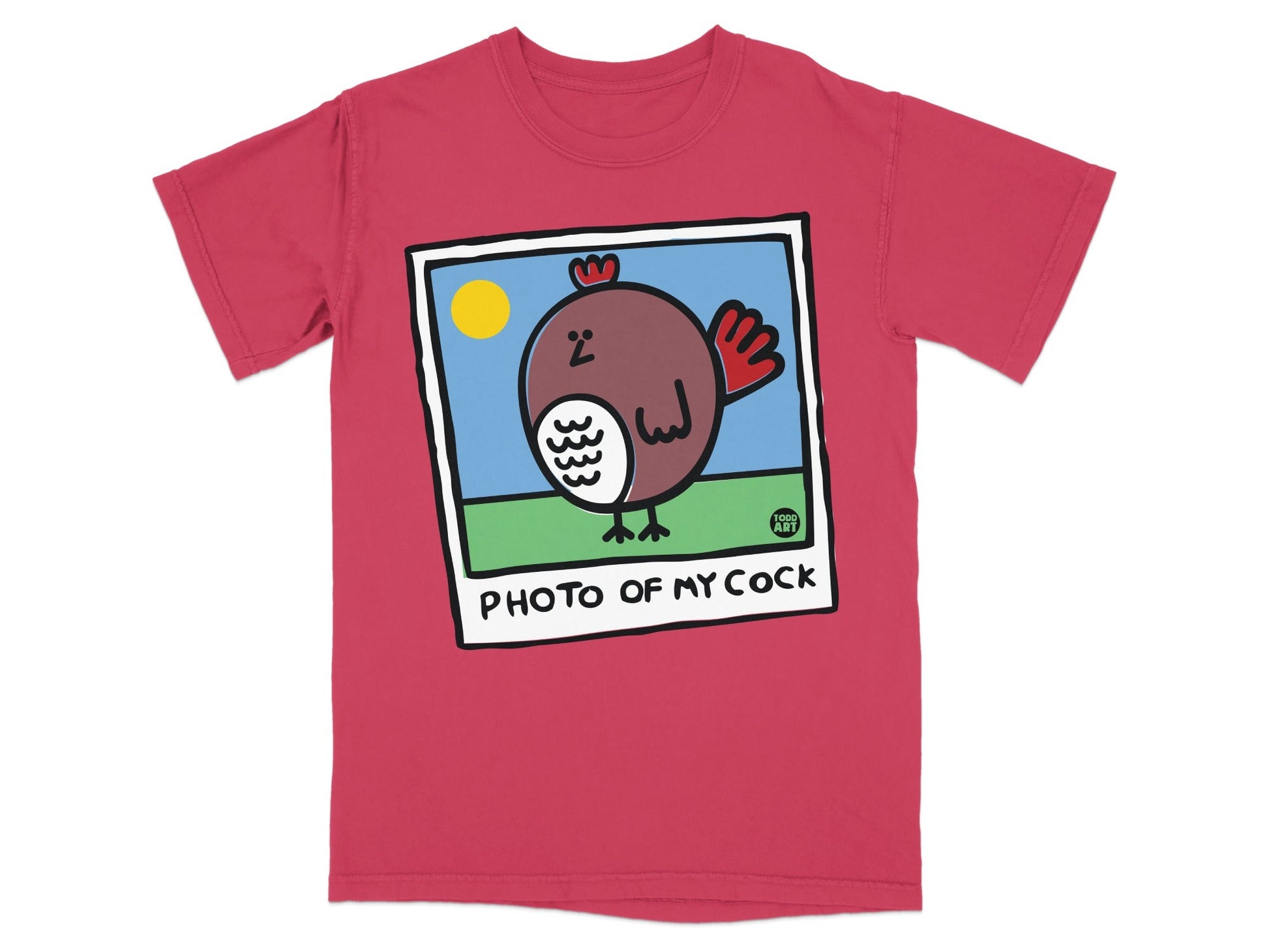 Red t-shirt with a Polaroid-style image of a cartoon chicken saying "PHOTO OF MY COCK".