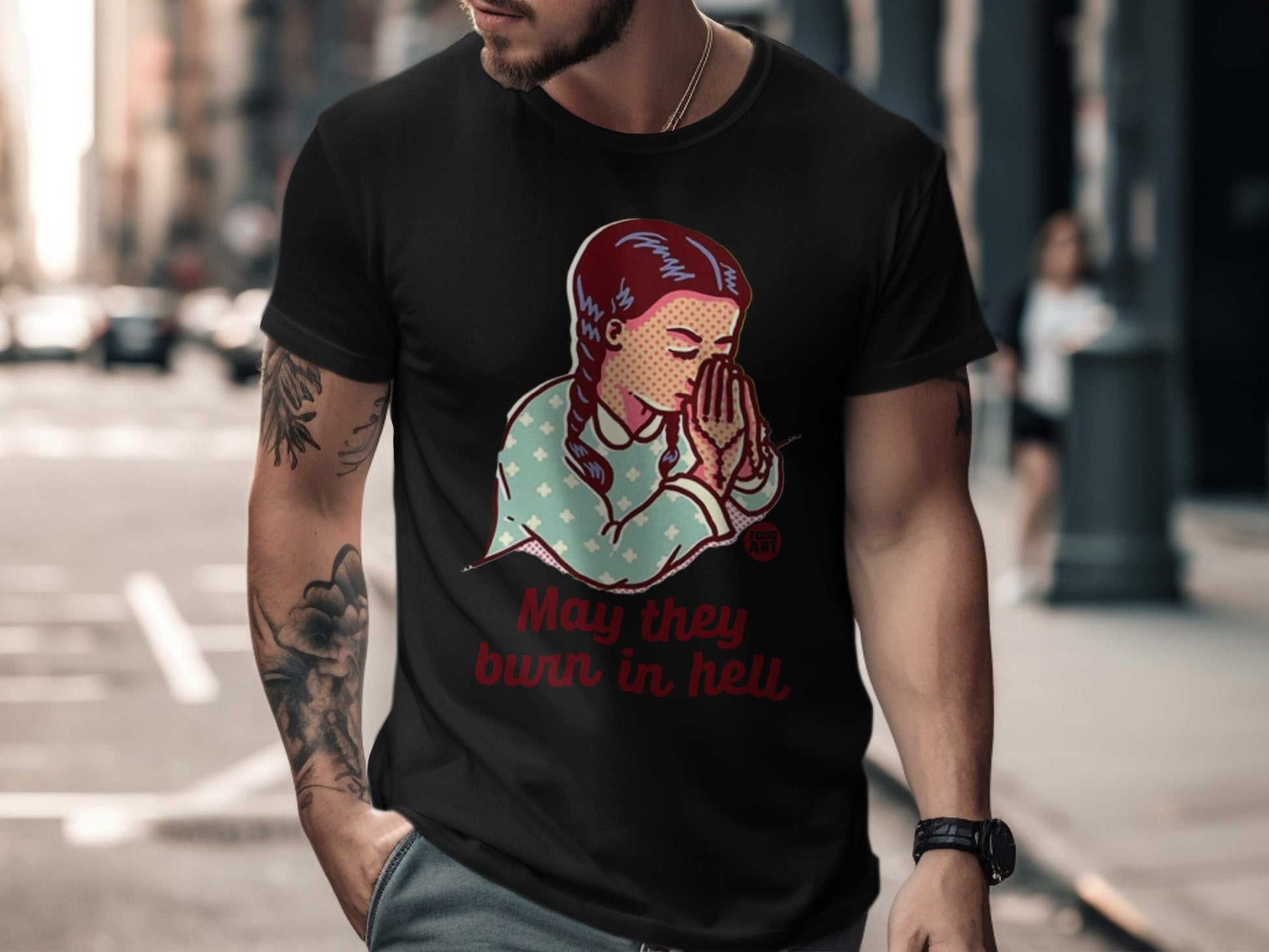 May They Burn in Hell Prayer Graphic T-Shirt