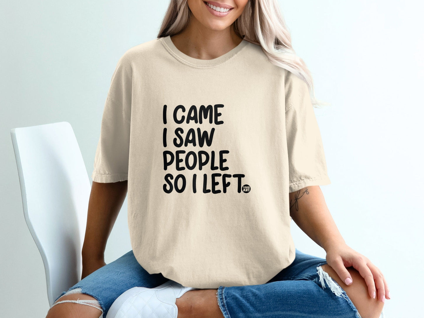 I Came I Saw People So I Left Statement Shirt