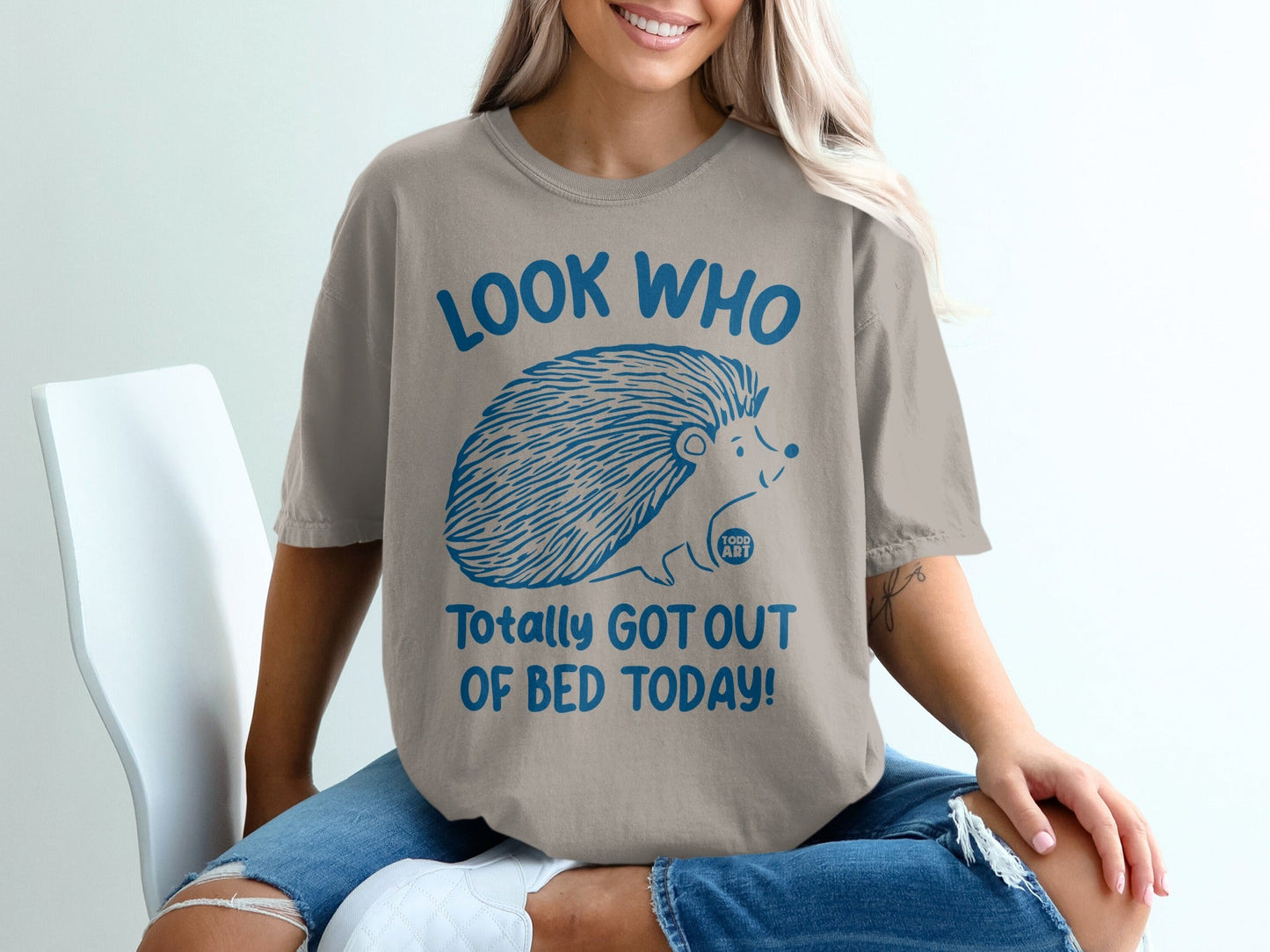 Look Who Totally Got Out of Bed Today! T-Shirt