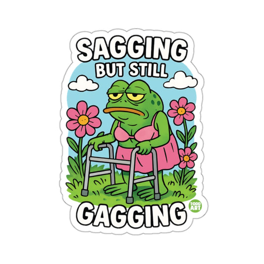 SAGGING BUT STILL GAGGING funny frog cartoon 