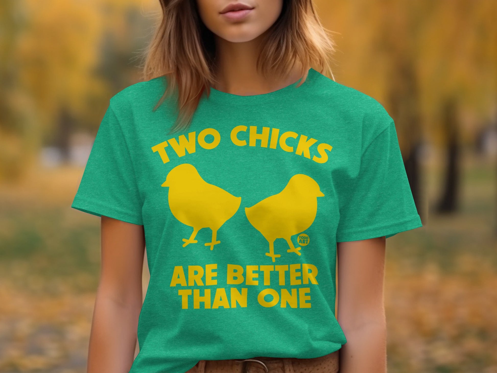 Two Chicks Are Better Than One Graphic T-Shirt