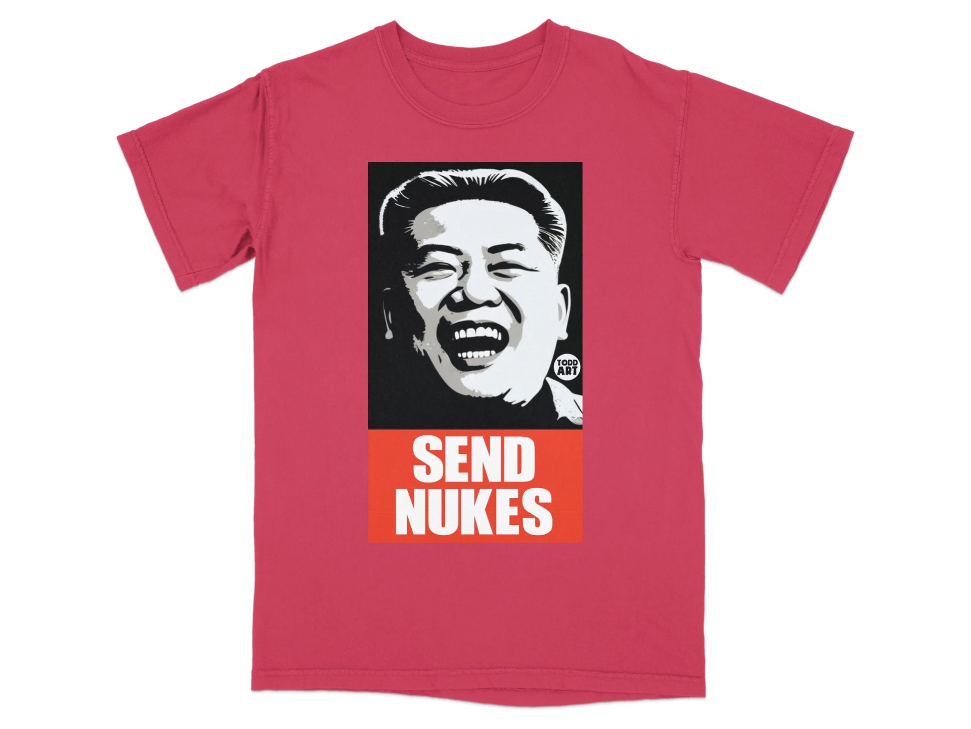 Red t-shirt with a graphic of Kim Jong Un smiling above "SEND NUKES" text.