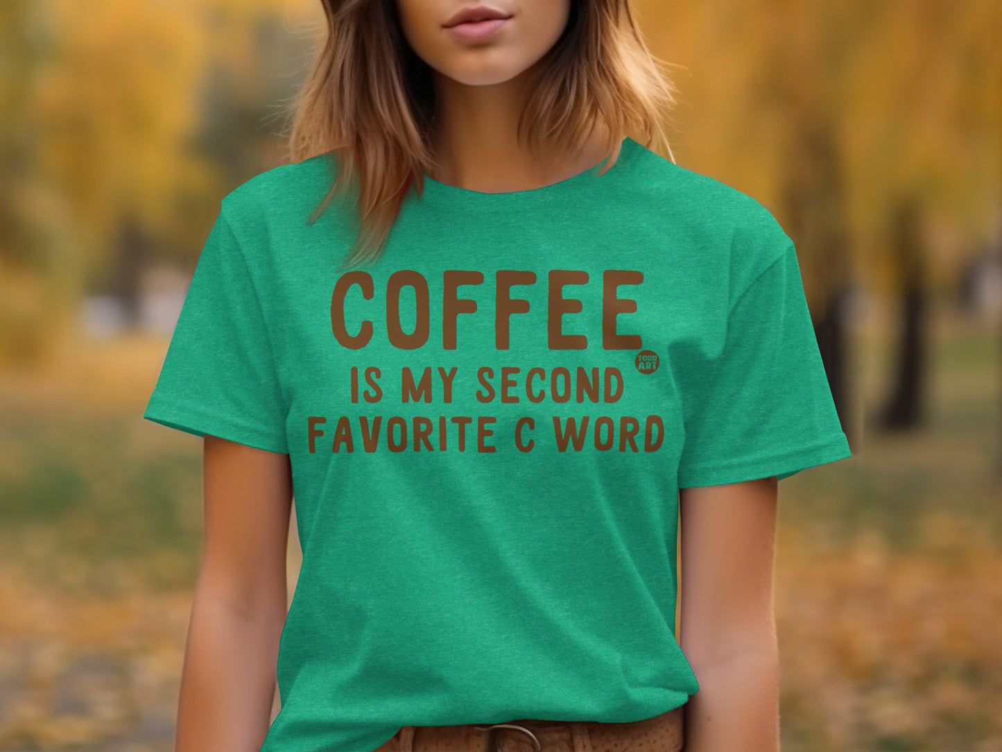 Coffee Is My Second Favorite C Word T-shirt