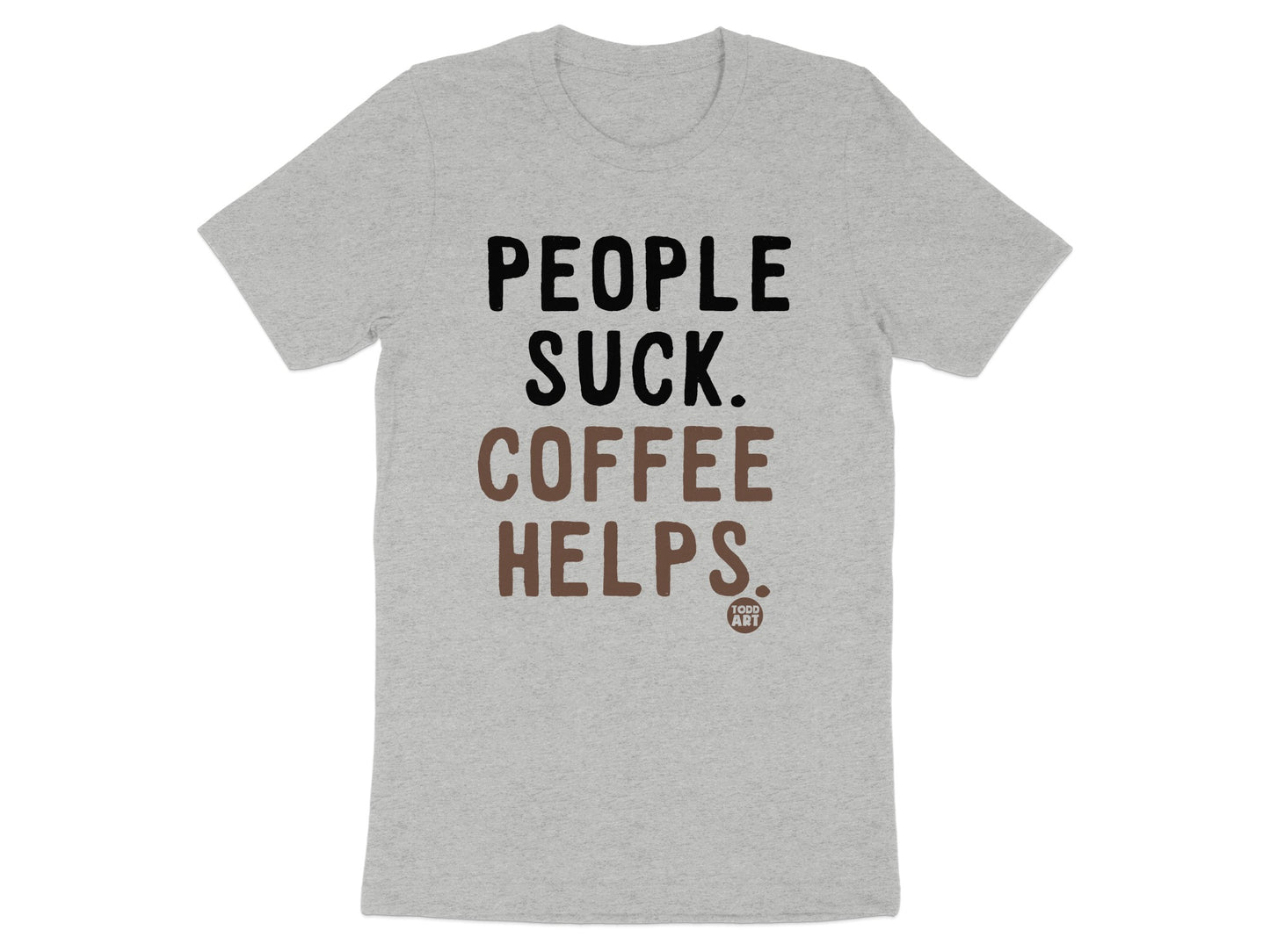 People Suck Coffee Helps Unique Graphic T-shirt