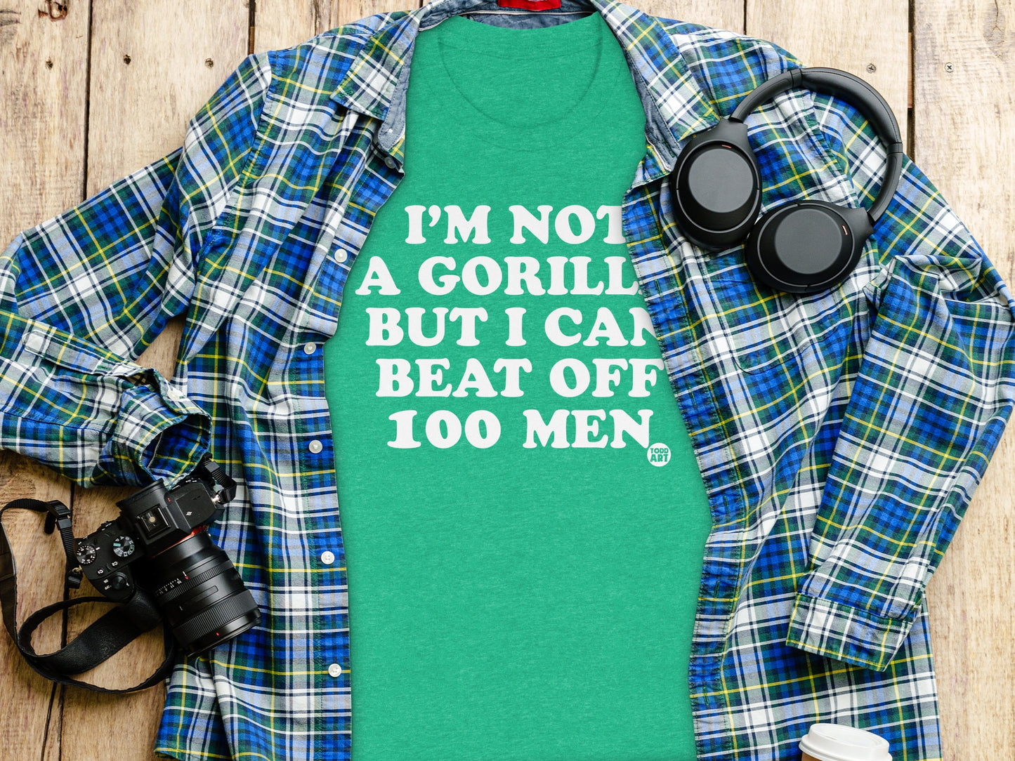 I'M NOT A GORILLA BUT I CAN BEAT OFF 100 MEN shirt