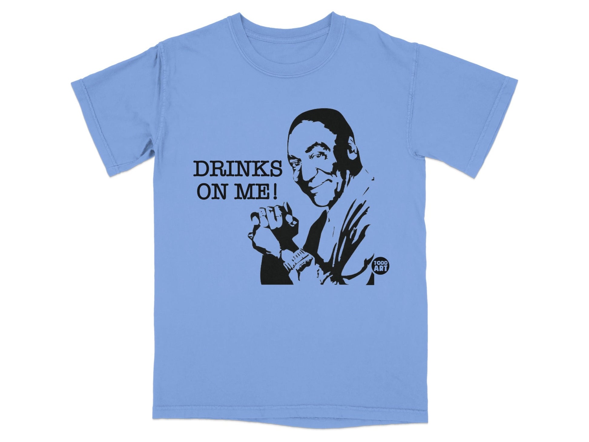 Light blue t-shirt with black graphic of Bill Cosby saying "DRINKS ON ME!".