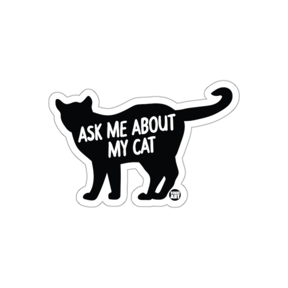 Ask Me About My Cat Silhouette Design Artwork sticker