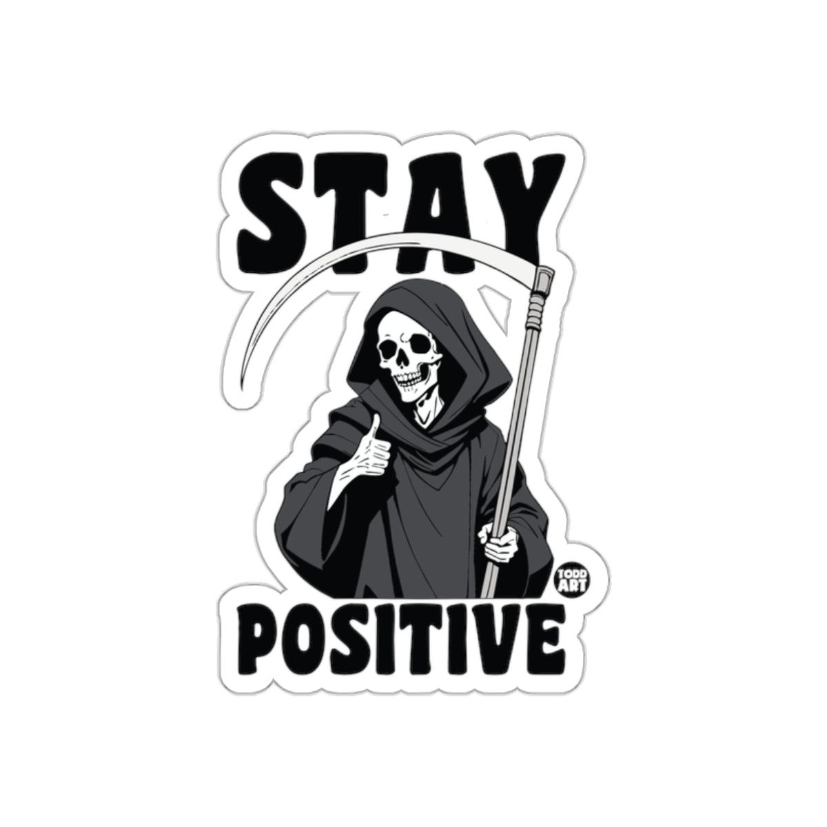 Stay Positive Grim Reaper Thumbs Up Design sticker