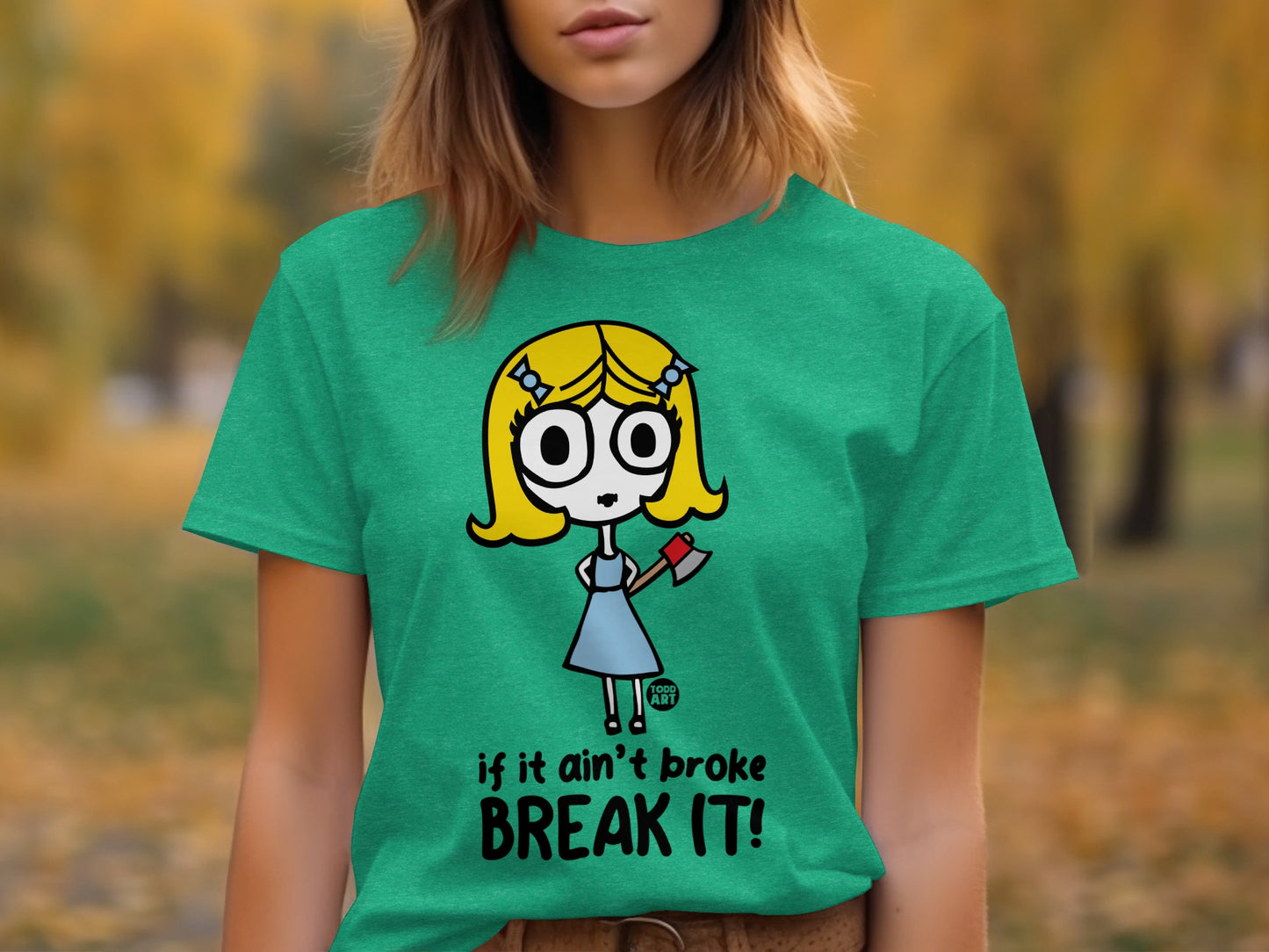 If It Ain't Broke Break It Graphic Tee