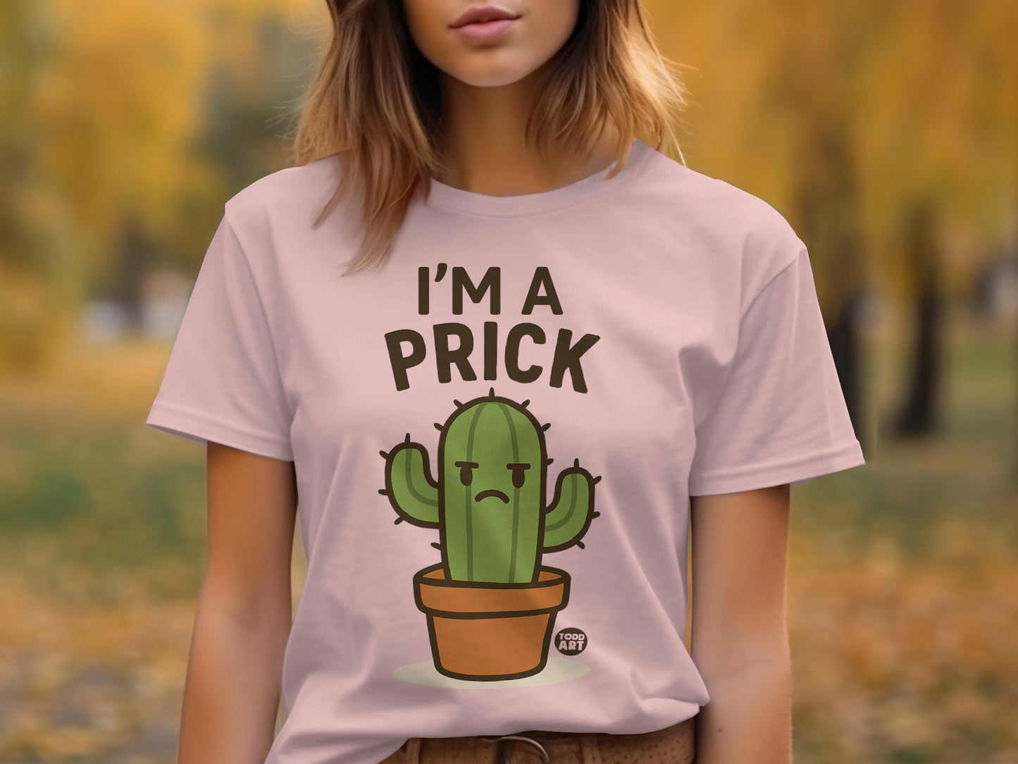 I'm a Prick Cactus Graphic Tee Shirt