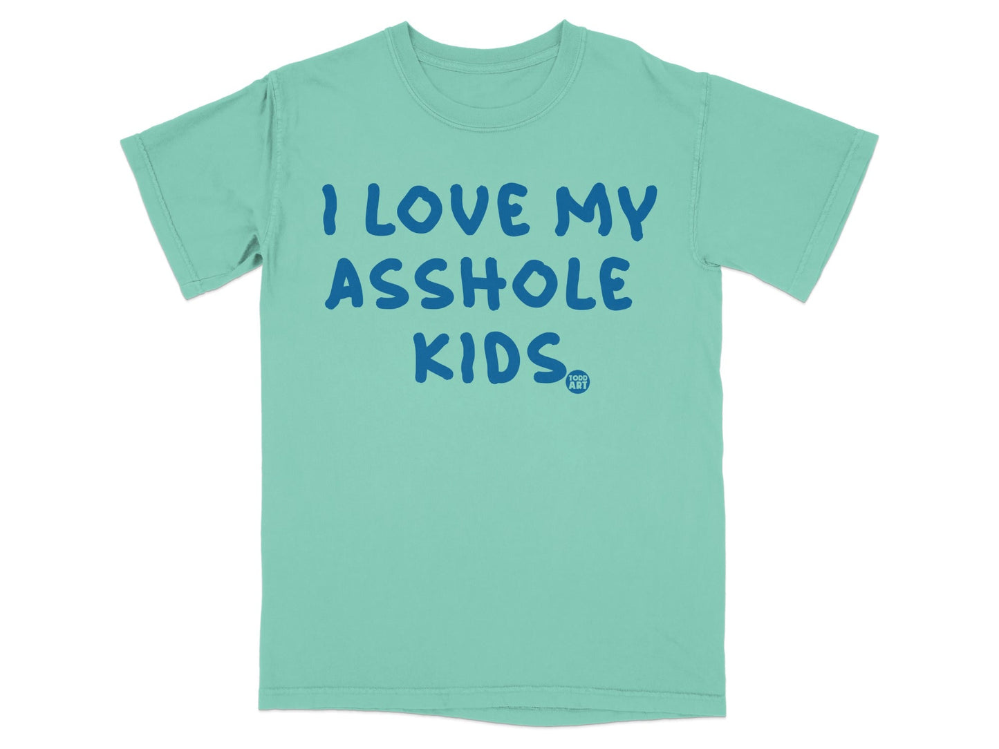 I Love My Asshole Kids Blue Text T-shirt