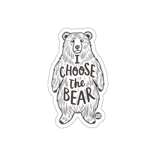 I Choose The Bear Sticker Perfect For Laptops Water Bottles