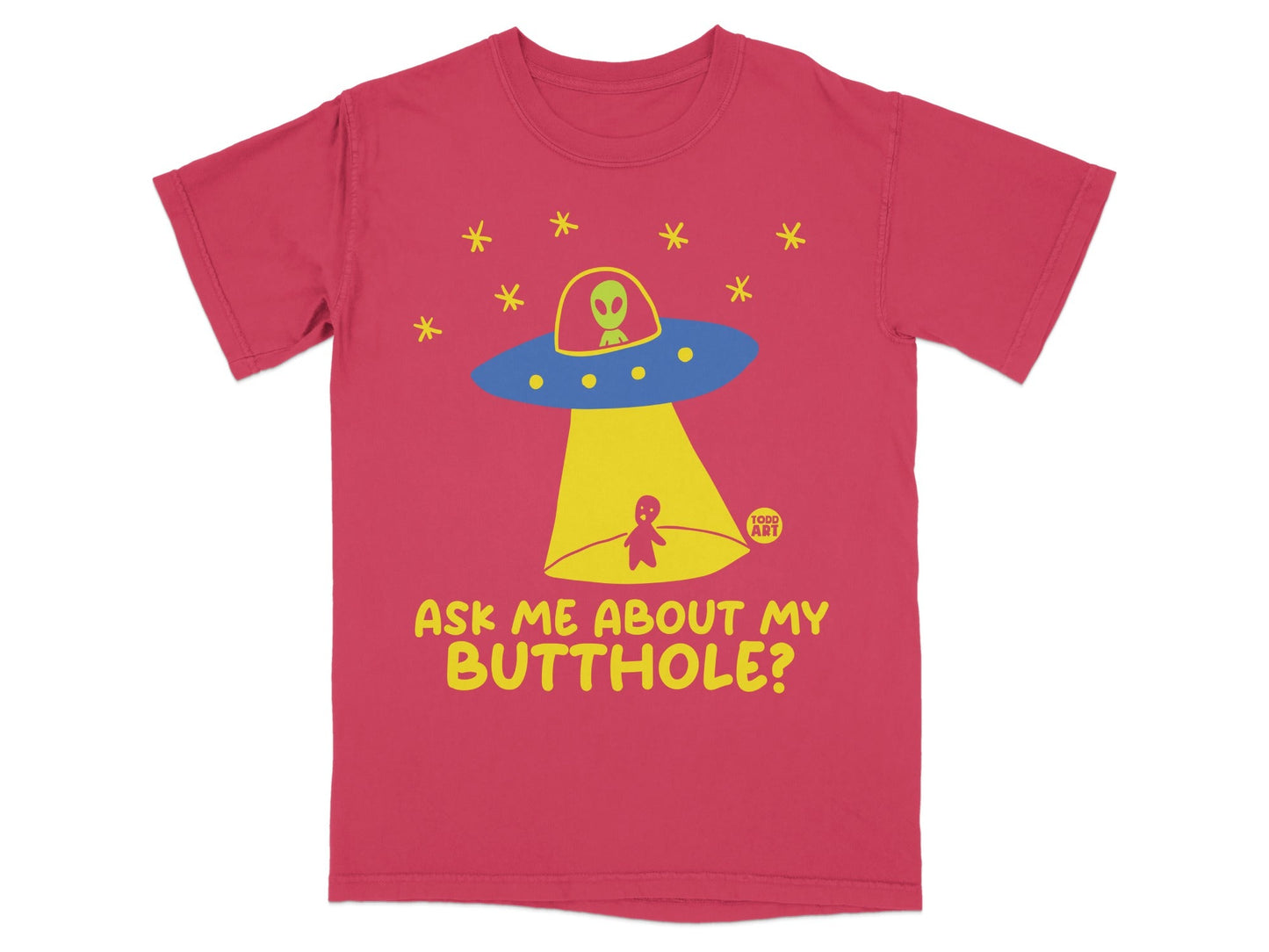 Ask Me About My Butthole Alien Spaceship T-Shirt