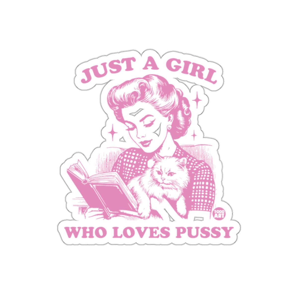 Just A Girl Who Loves Pussy humorous sticker