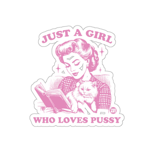 Just A Girl Who Loves Pussy humorous sticker