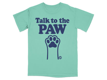 Talk to the PAW Graphic Tee Shirt for Dog Lovers