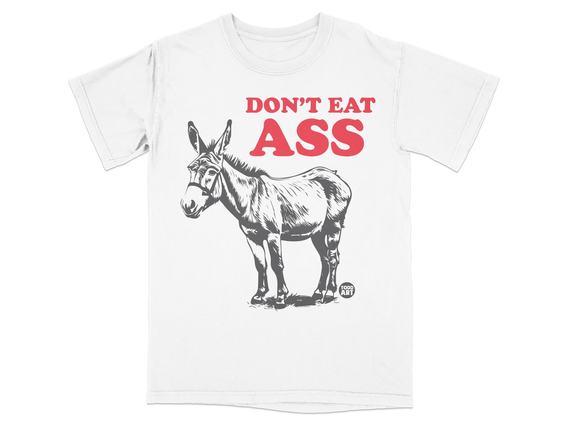 DON'T EAT ASS Donkey Graphic Tee Shirt