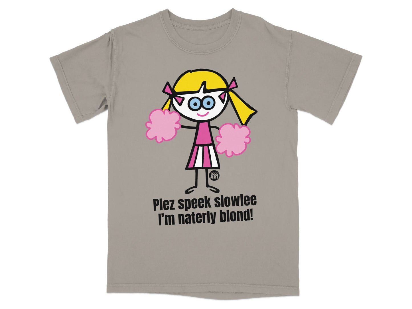Plez Speek Slowlee I'm Naterly Blond T-shirt